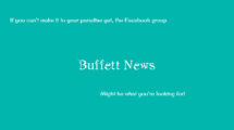 A turquoise graphic with white text promoting the "Buffett News" Facebook group. It reads: "If you can’t make it to your paradise yet, the Facebook group Buffett News might be what you’re looking for!